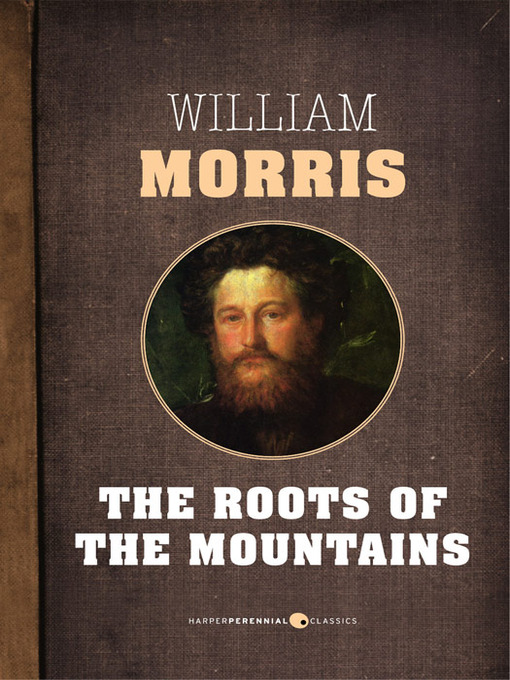 Title details for Roots of the Mountains by William Morris - Available